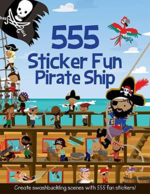 A children's activity book cover titled '555 Sticker Fun Pirate Ship' showing a colorful cartoon pirate ship scene with many illustrated characters, a black pirate flag, and bright blue sky.