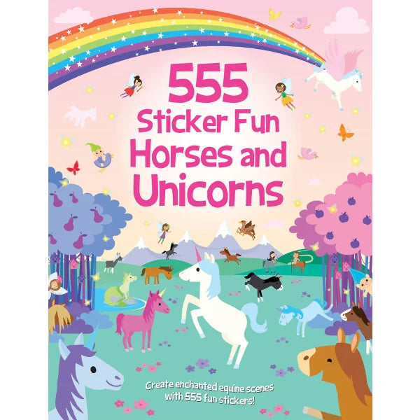 Book cover of '555 Sticker Fun Horses and Unicorns' with colorful illustrations and a rainbow.