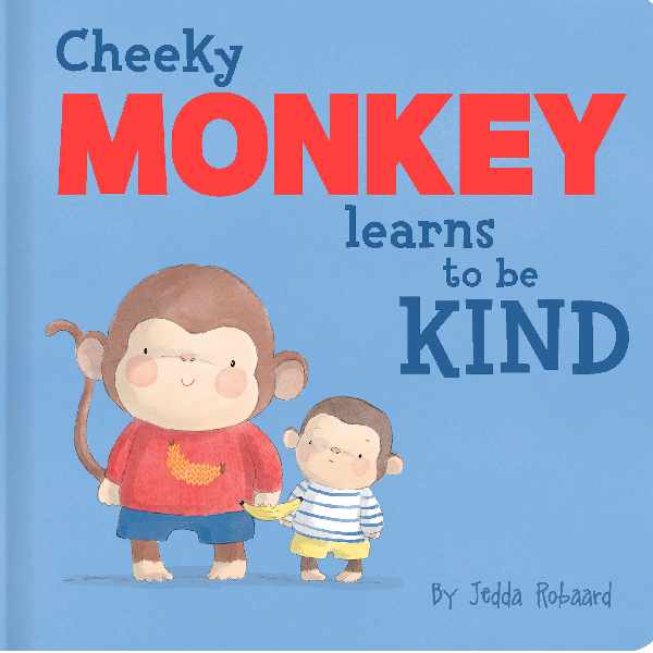 Cheeky Monkey Learns to be Kind Book