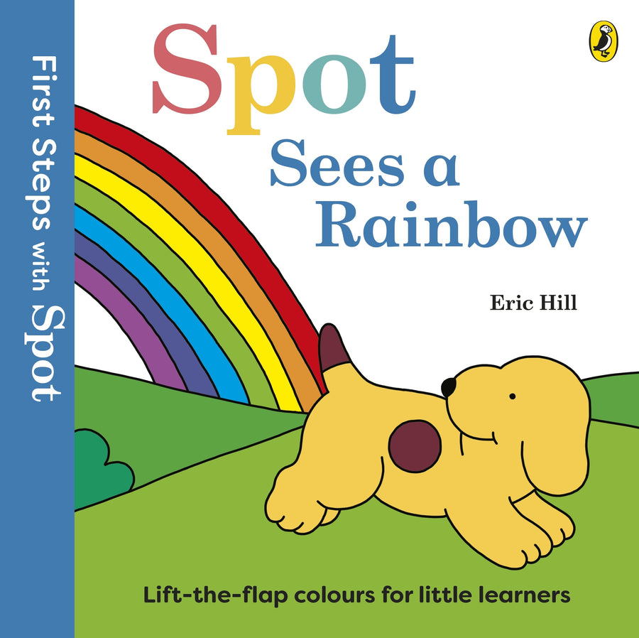 Book cover of 'Spot Sees a Rainbow' by Eric Hill with a cartoon dog and rainbow.