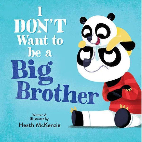 I Don't Want To Be A Big Brother Book